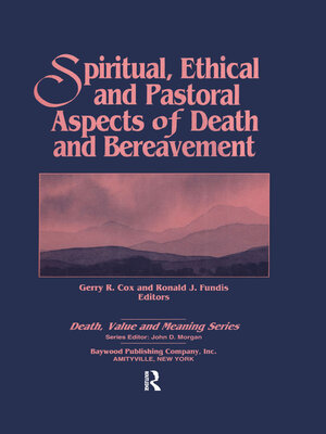 cover image of Spiritual, Ethical, and Pastoral Aspects of Death and Bereavement